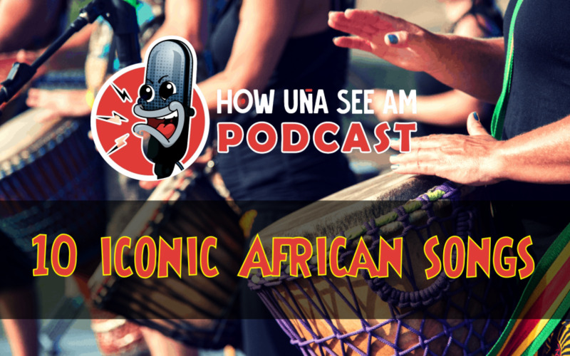 10 Iconic African Songs